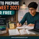 Career Ka Doctor Ameen e Mudassar How to Prepare for NEET 2027 for FREE